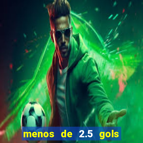 menos de 2.5 gols o que significa